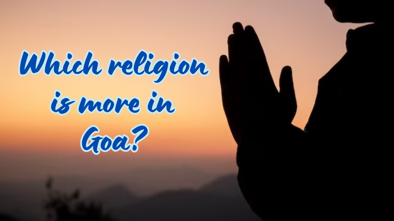 Which religion is more in Goa?